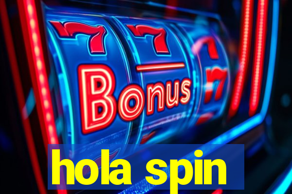 hola spin