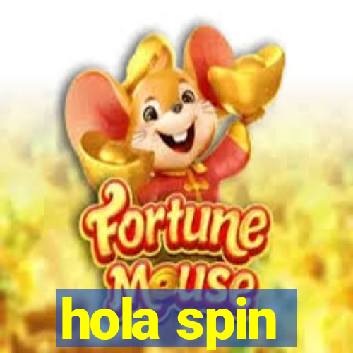 hola spin