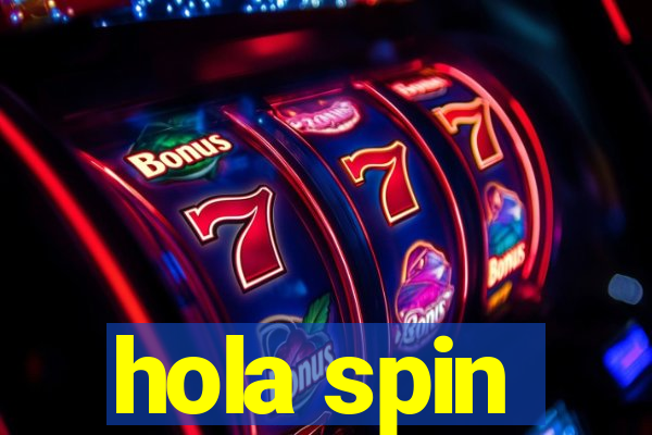 hola spin