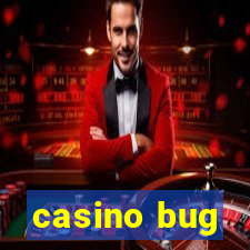 casino bug