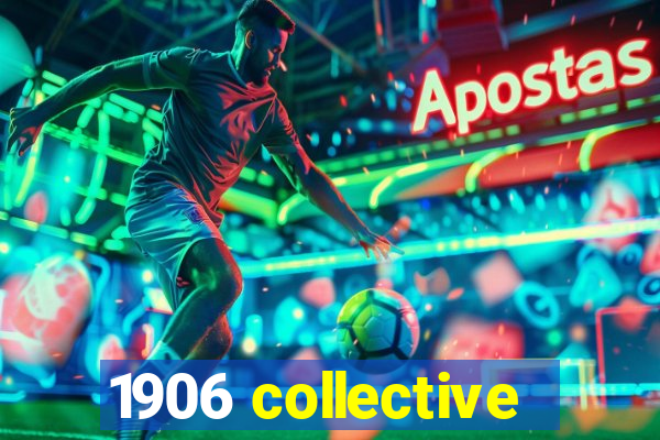 1906 collective