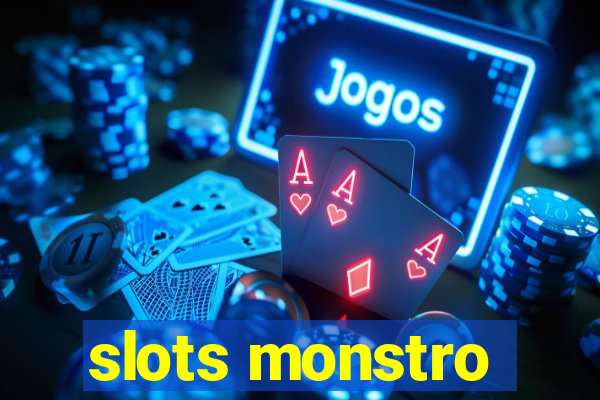 slots monstro