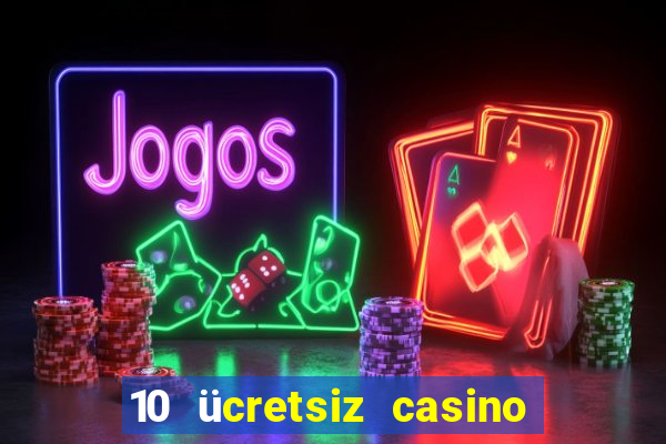 10 ücretsiz casino bonusu depozito yok