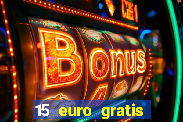 15 euro gratis casino deutschland