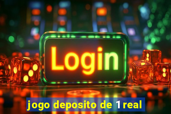 jogo deposito de 1 real