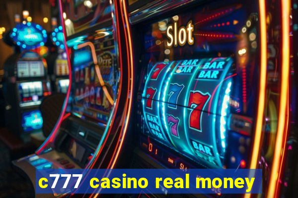 c777 casino real money