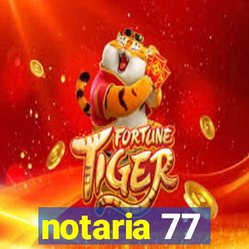 notaria 77