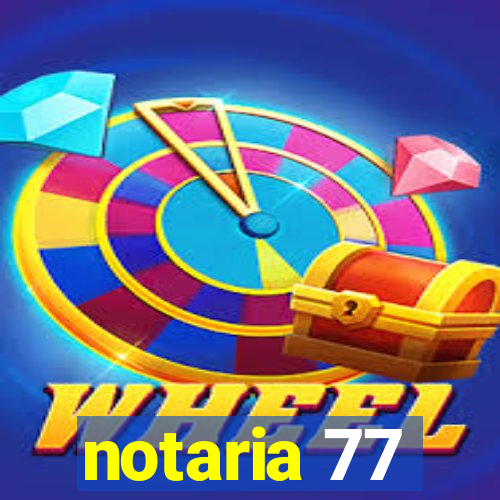 notaria 77