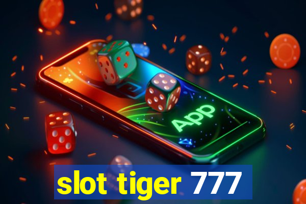 slot tiger 777