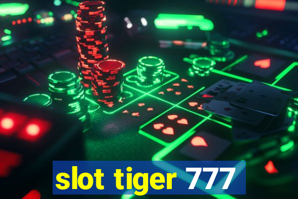 slot tiger 777