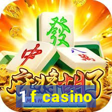 1 f casino