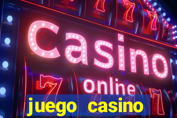 juego casino tragamonedas gratis