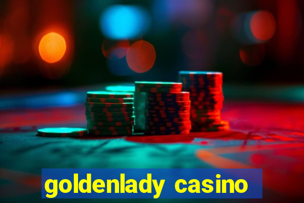 goldenlady casino