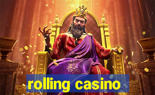 rolling casino