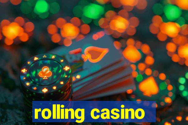 rolling casino