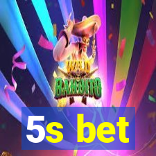 5s bet