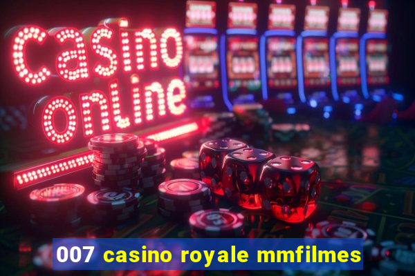 007 casino royale mmfilmes