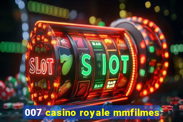 007 casino royale mmfilmes