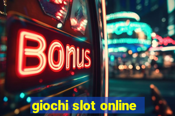 giochi slot online