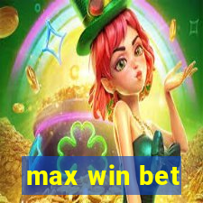 max win bet