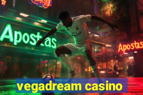 vegadream casino