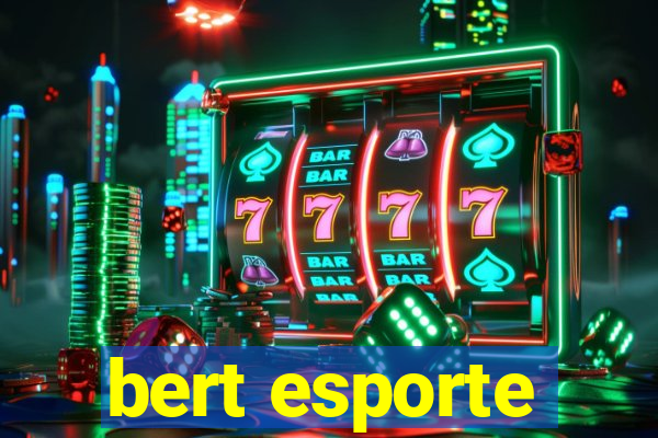 bert esporte