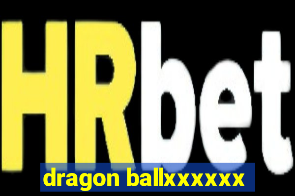 dragon ballxxxxxx