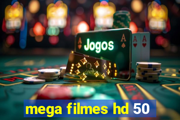 mega filmes hd 50