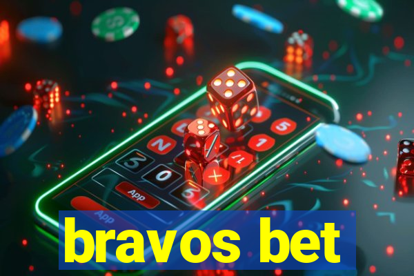 bravos bet