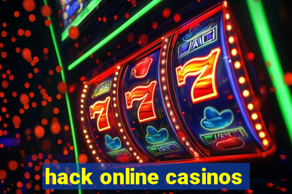 hack online casinos