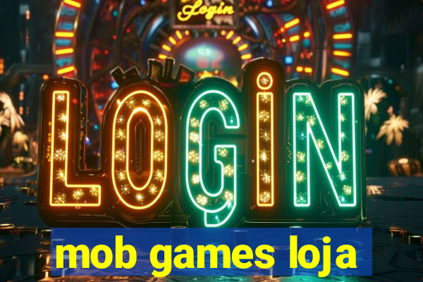 mob games loja