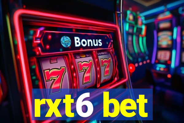 rxt6 bet