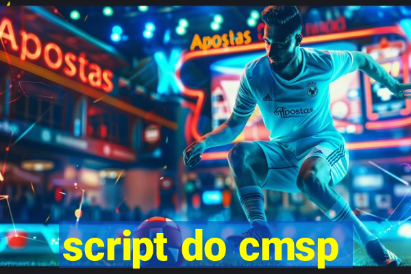 script do cmsp