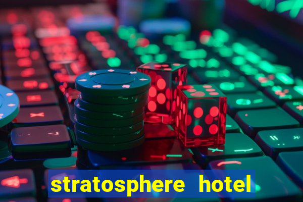 stratosphere hotel & casino