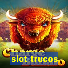 slot trucos