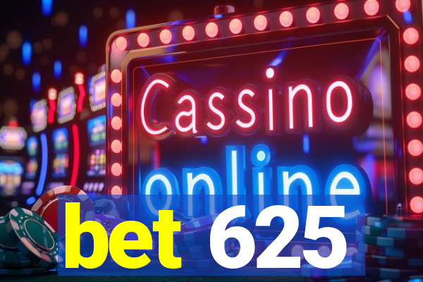 bet 625