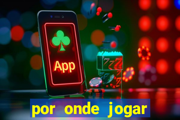 por onde jogar fortune tiger