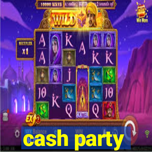 cash party