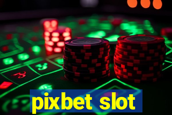 pixbet slot