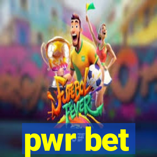 pwr bet