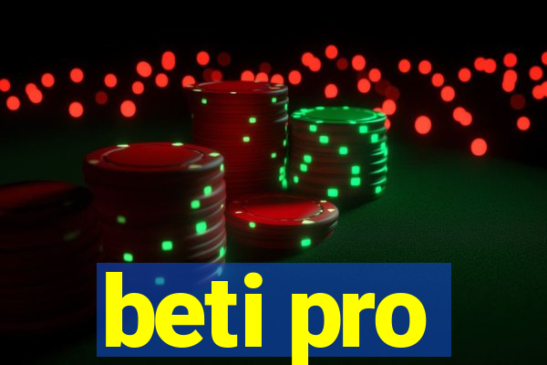 beti pro