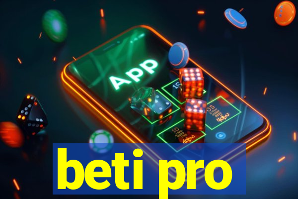 beti pro