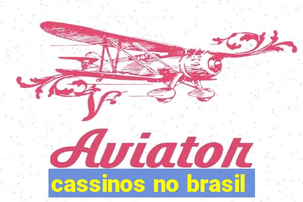 cassinos no brasil