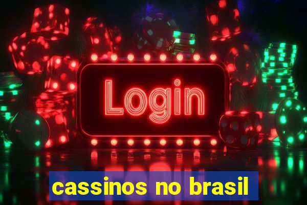 cassinos no brasil