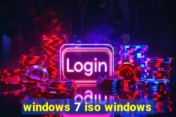 windows 7 iso windows