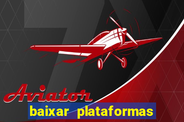 baixar plataformas de jogos