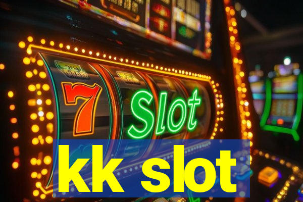 kk slot