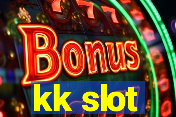 kk slot