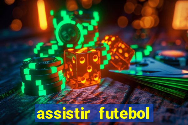 assistir futebol multi max