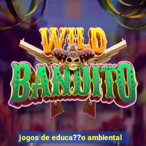 jogos de educa??o ambiental